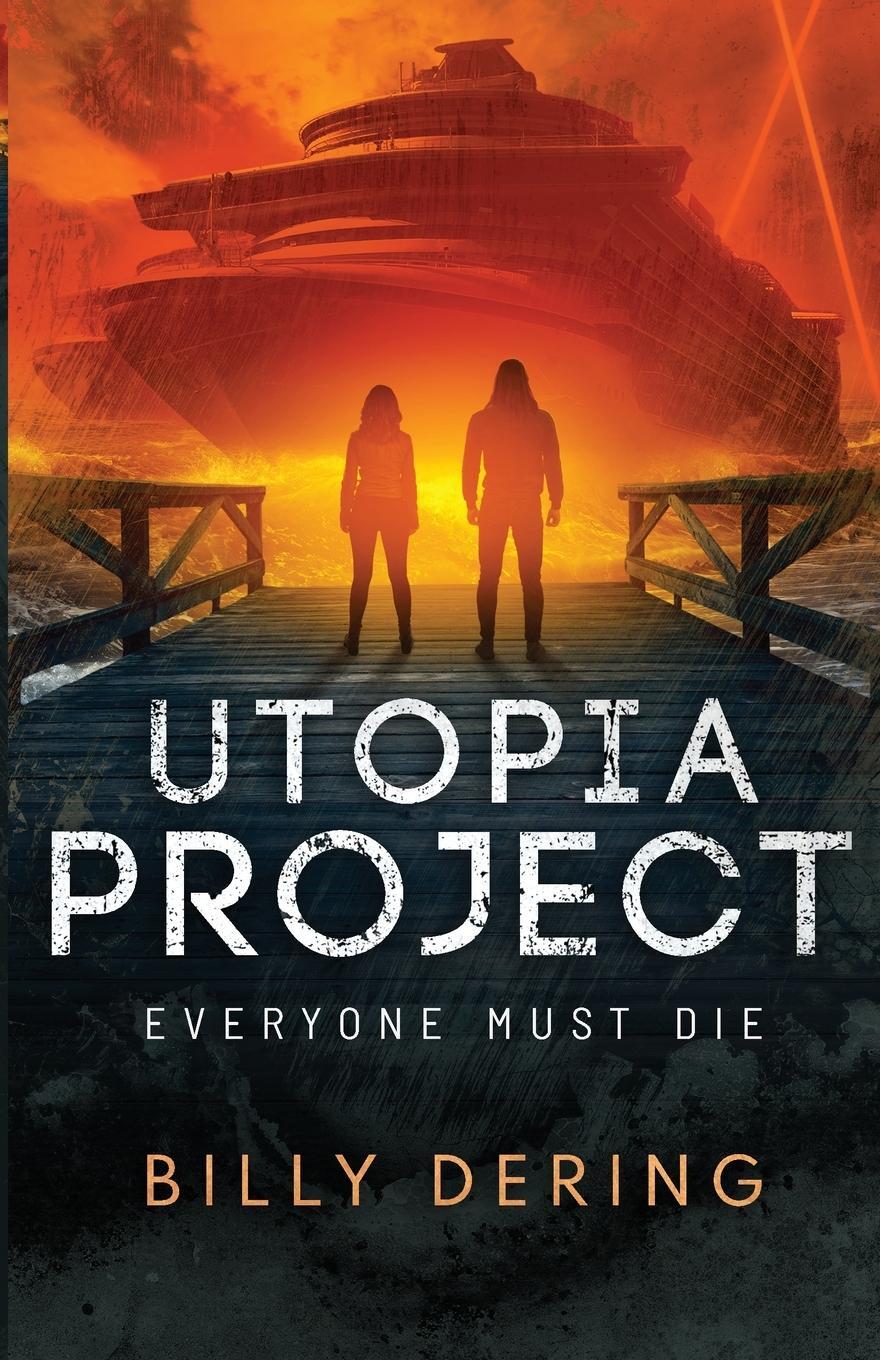 Cover: 9781735492919 | Utopia Project- Everyone Must Die | Billy Dering | Taschenbuch | 2021