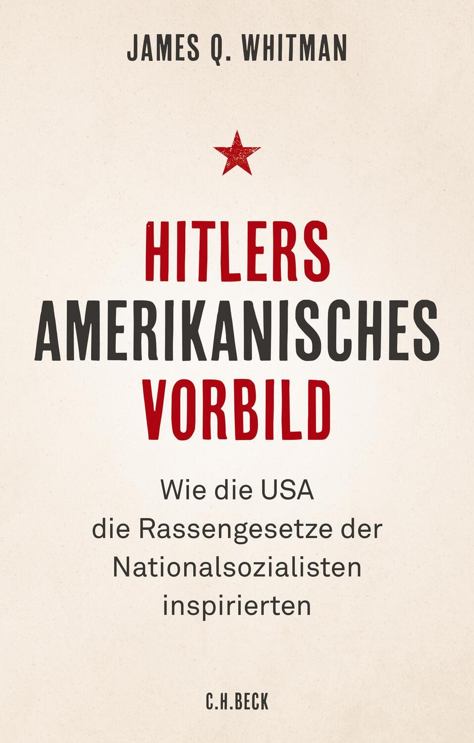 Cover: 9783406721397 | Hitlers amerikanisches Vorbild | James Q. Whitman | Buch | Deutsch
