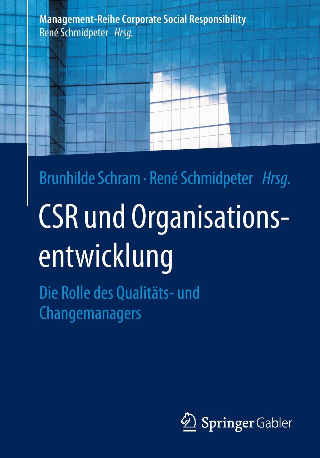 Cover: 9783662476994 | CSR und Organisationsentwicklung | Brunhilde Schram (u. a.) | Buch