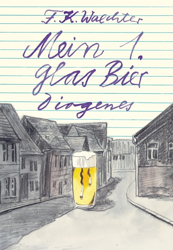 Cover: 9783257020656 | Mein 1. Glas Bier | F.K. Waechter | Buch | Diogenes