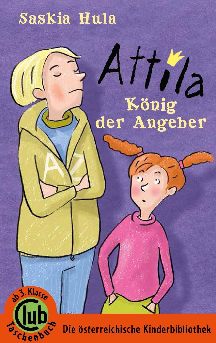 Cover: 9783851977530 | Attila - König der Angeber | Club-Taschenbuch-Reihe 288 | Saskia Hula
