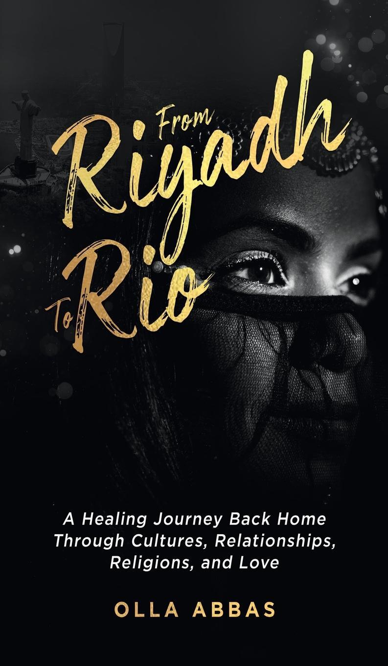 Cover: 9781761241505 | FROM RIYADH TO RIO | Olla Abbas | Buch | HC gerader Rücken kaschiert