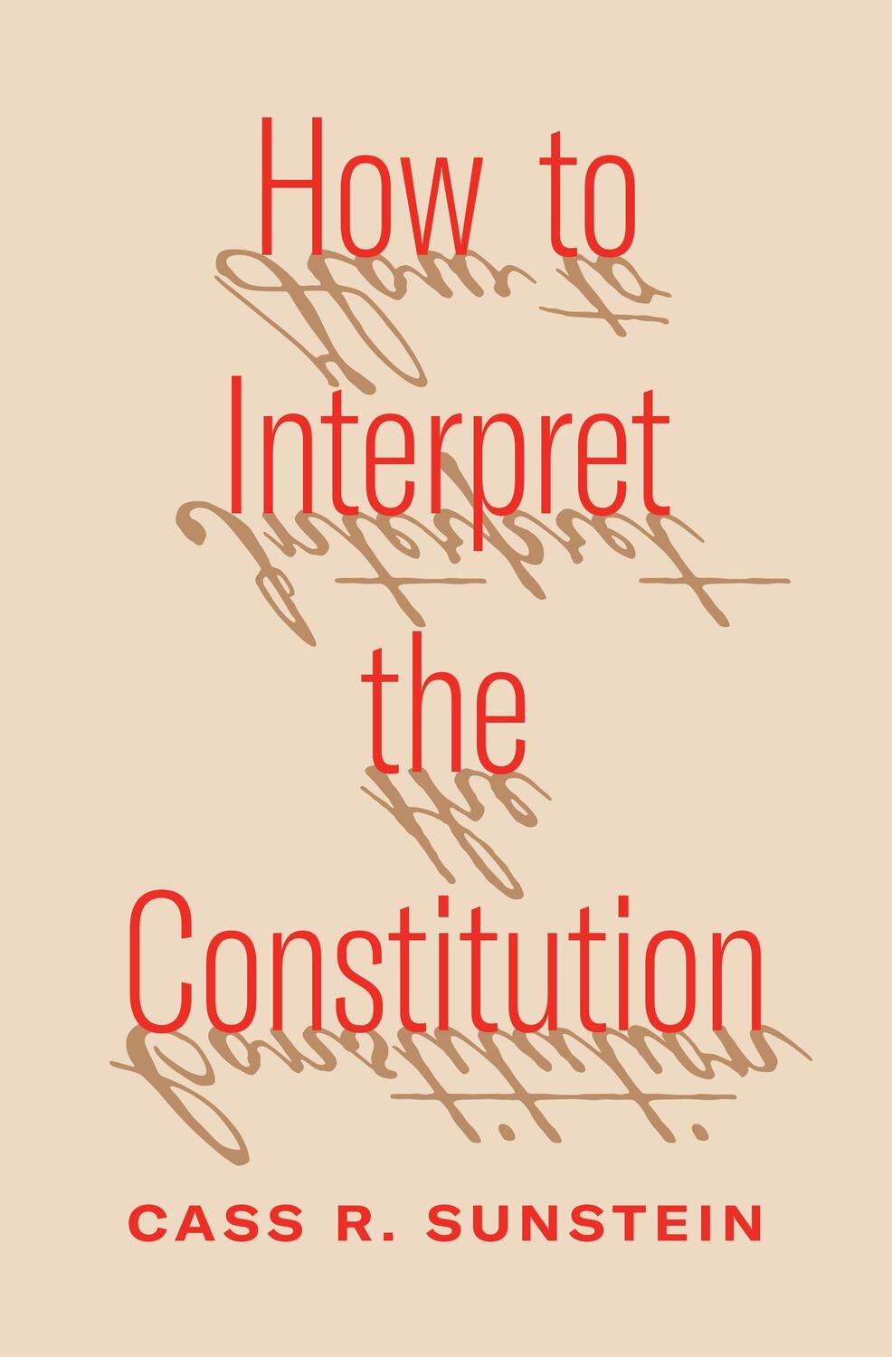Cover: 9780691252049 | How to Interpret the Constitution | Cass R. Sunstein | Buch | Gebunden