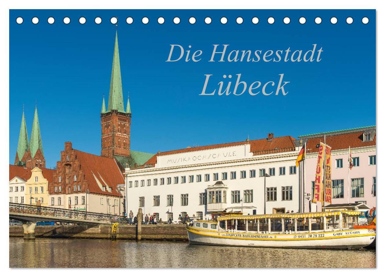 Cover: 9783435621996 | Die Hansestadt Lübeck (Tischkalender 2025 DIN A5 quer), CALVENDO...