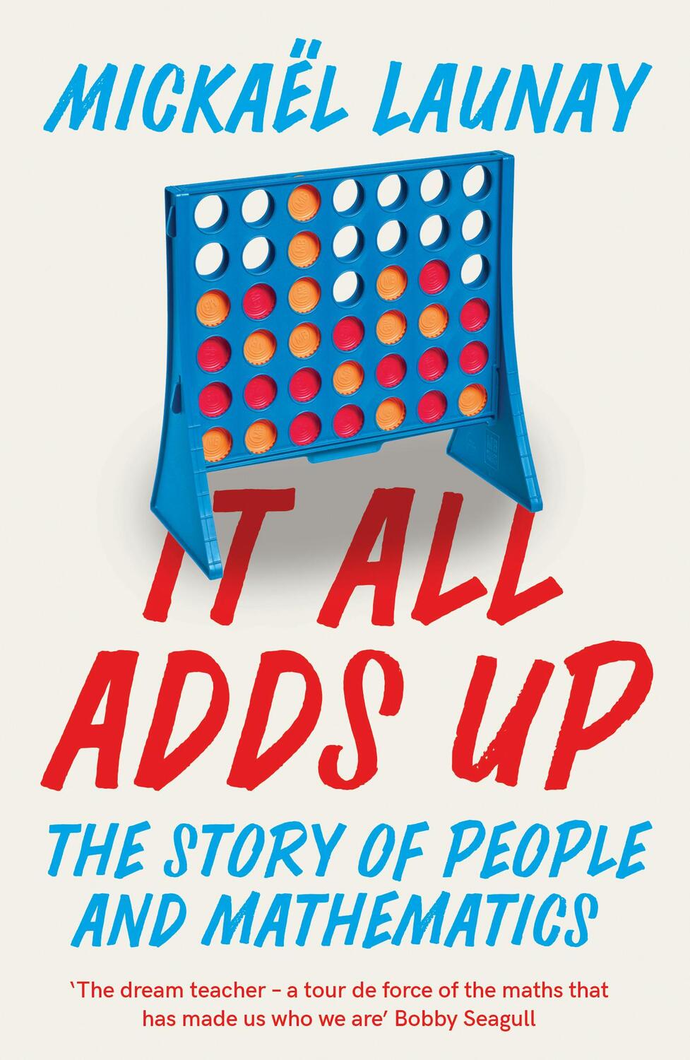 Cover: 9780008283971 | It All Adds Up | The Story of People and Mathematics | Mickael Launay
