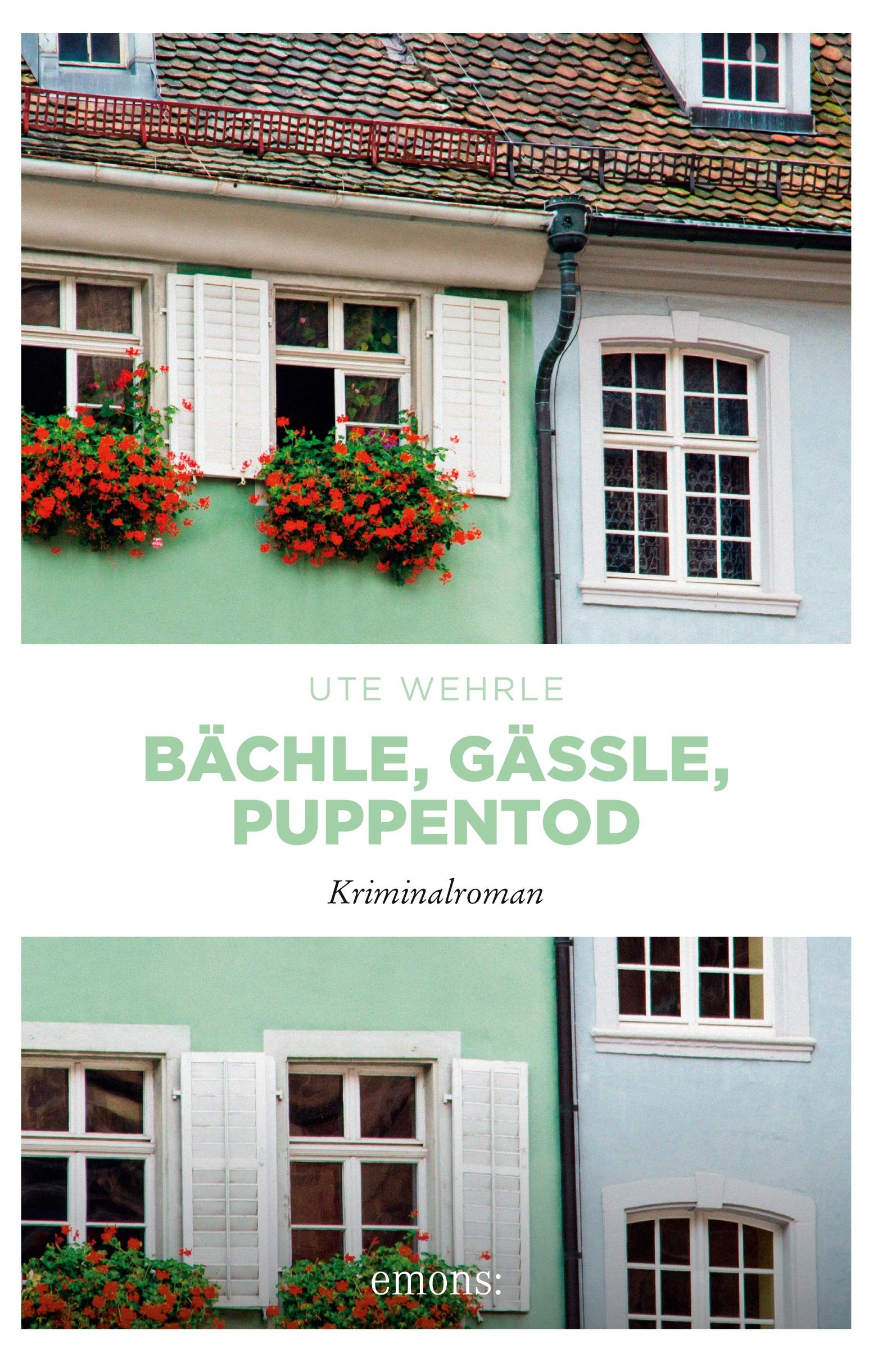 Cover: 9783954518074 | Bächle, Gässle, Puppentod | Ute Wehrle | Taschenbuch | 240 S. | 2016