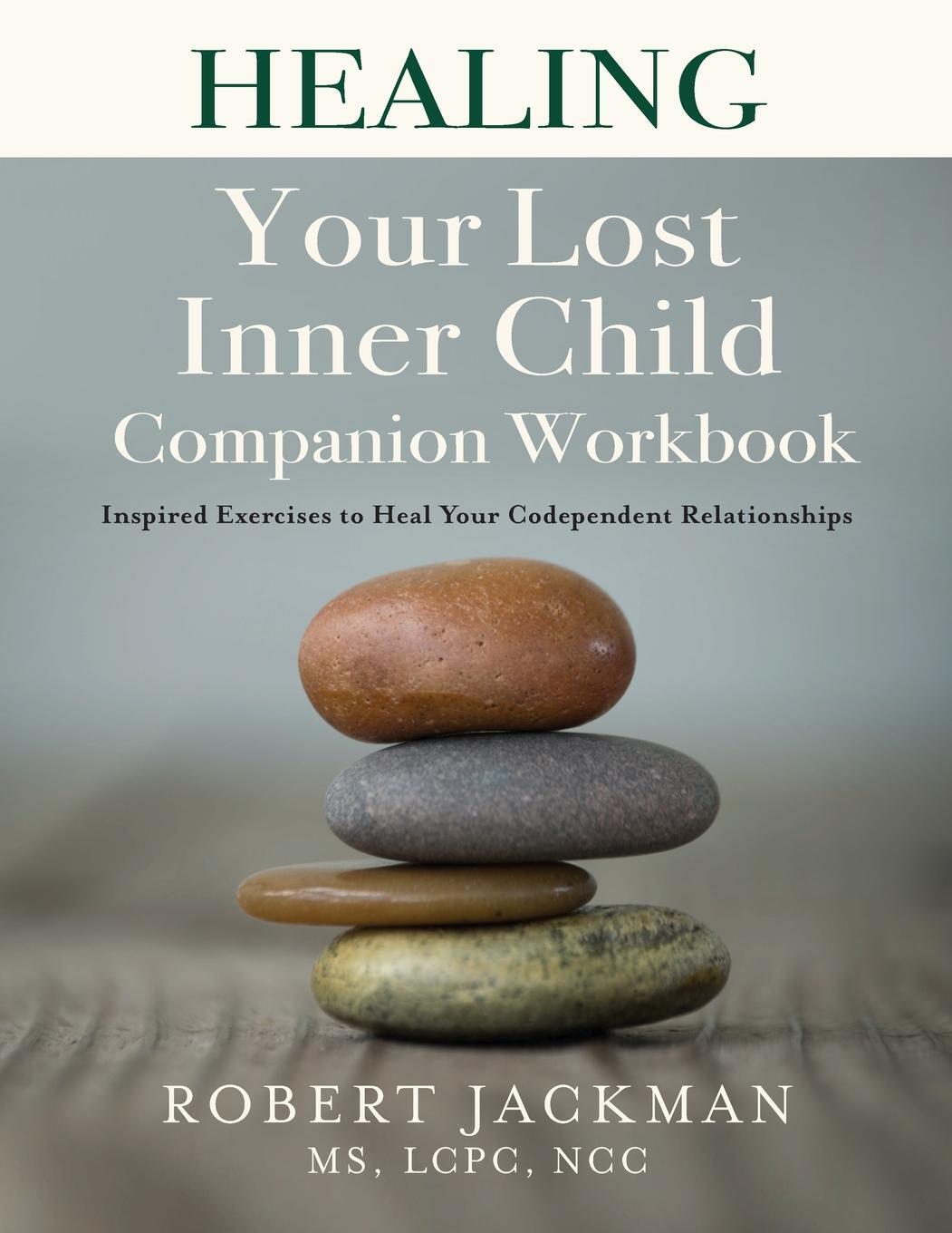 Cover: 9781735444529 | Healing Your Lost Inner Child Companion Workbook | Robert Jackman