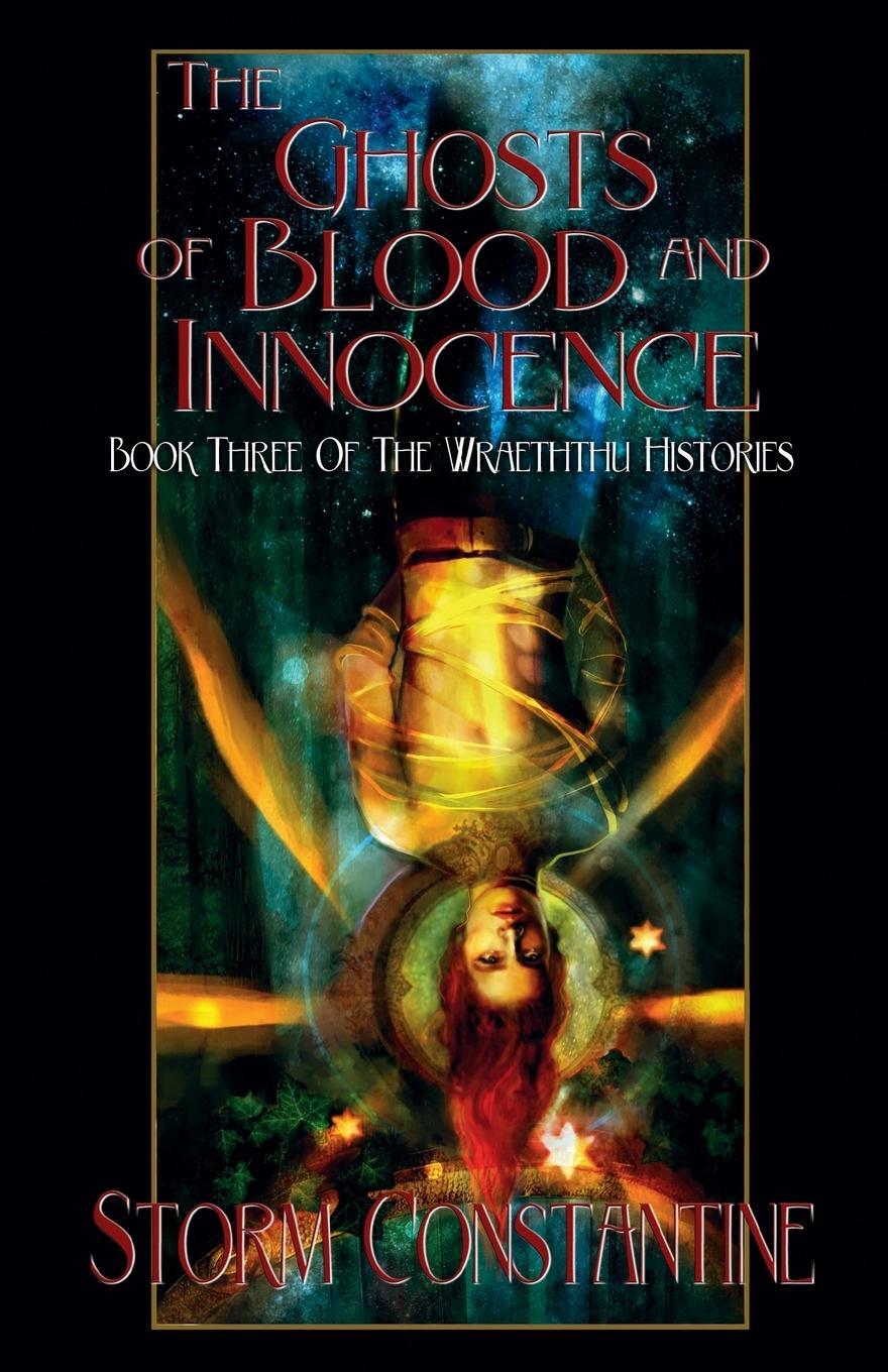 Cover: 9781907737947 | The Ghosts of Blood and Innocence | Storm Constantine | Taschenbuch