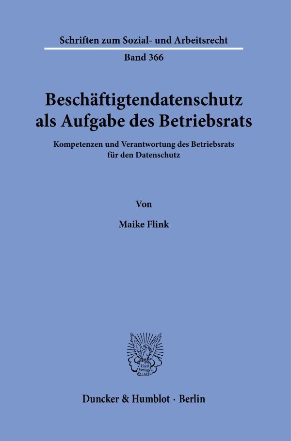 Cover: 9783428182916 | Beschäftigtendatenschutz als Aufgabe des Betriebsrats. | Maike Flink