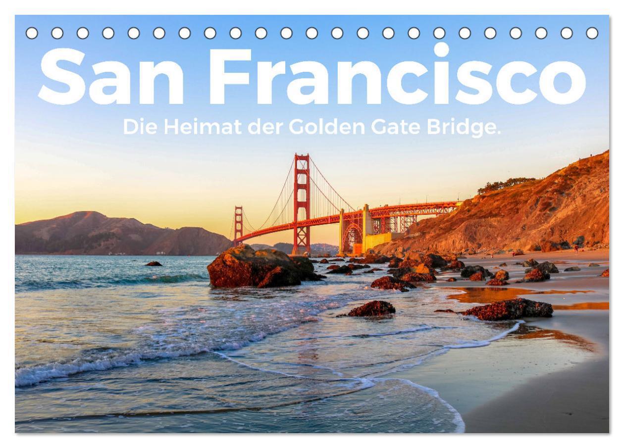 Cover: 9783675983359 | San Francisco - Die Heimat der Golden Gate Bridge. (Tischkalender...