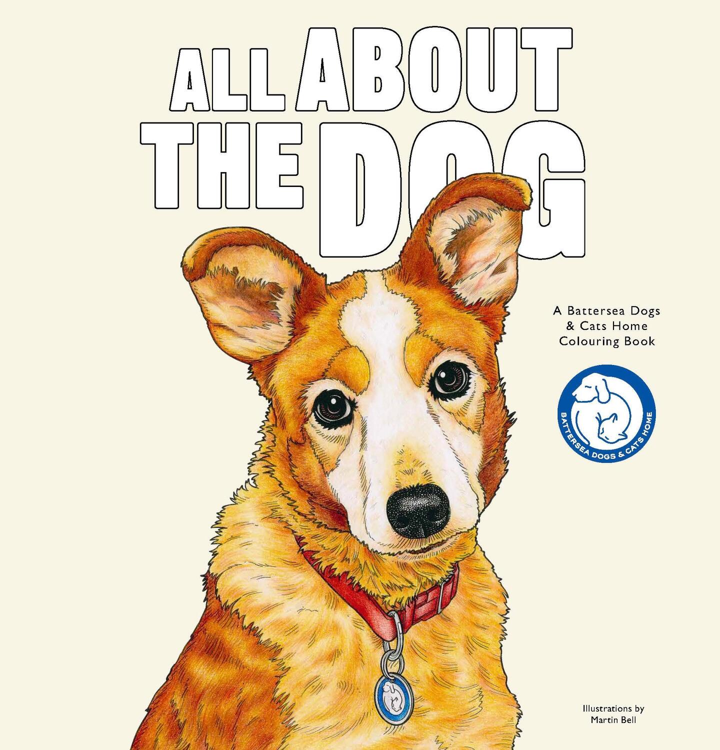Cover: 9781786271303 | All About The Dog | A Battersea Dog's &amp; Cat's Home Colourig Book