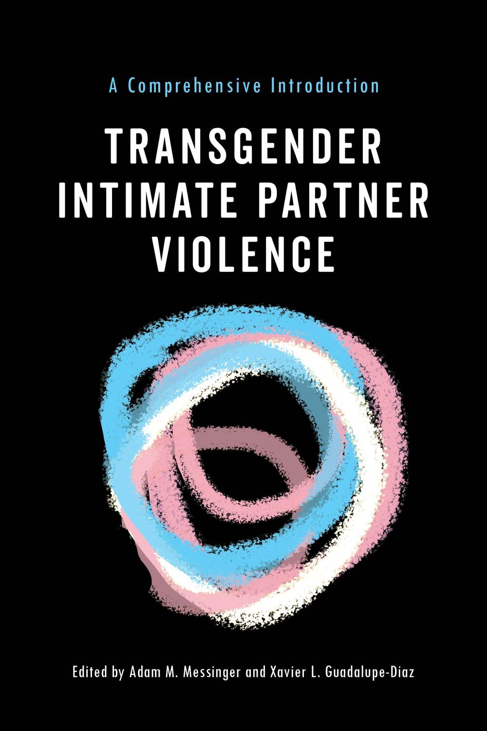 Cover: 9781479890316 | Transgender Intimate Partner Violence | A Comprehensive Introduction