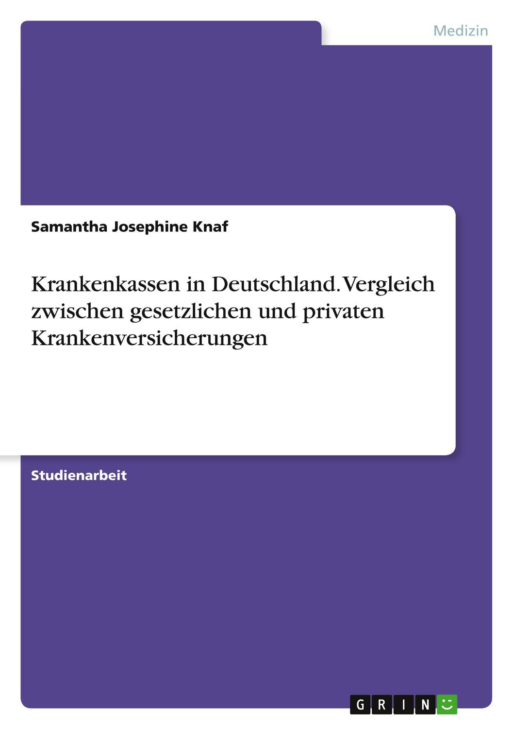 Cover: 9783346202949 | Krankenkassen in Deutschland. Vergleich zwischen gesetzlichen und...