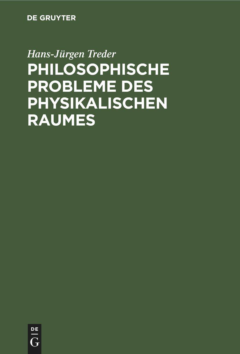 Cover: 9783112528570 | Philosophische Probleme des physikalischen Raumes | Hans-Jürgen Treder