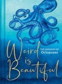 Cover: 9780008517878 | Weird Is Beautiful | The Wisdom of Octopuses | Liz Marvin | Buch