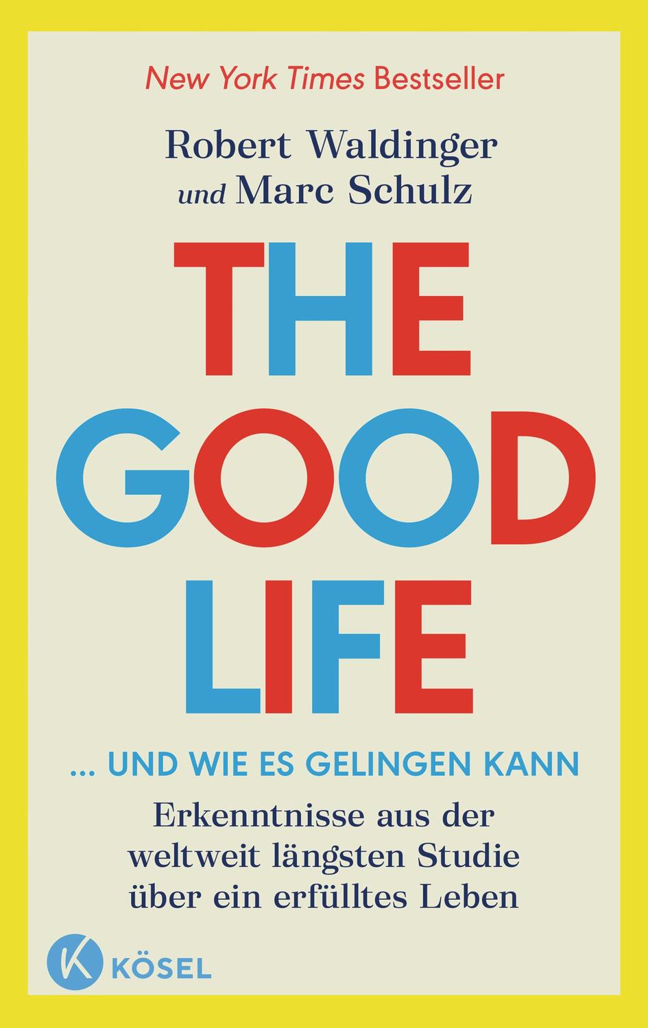 Cover: 9783466347704 | The Good Life ... und wie es gelingen kann | Robert Waldinger (u. a.)