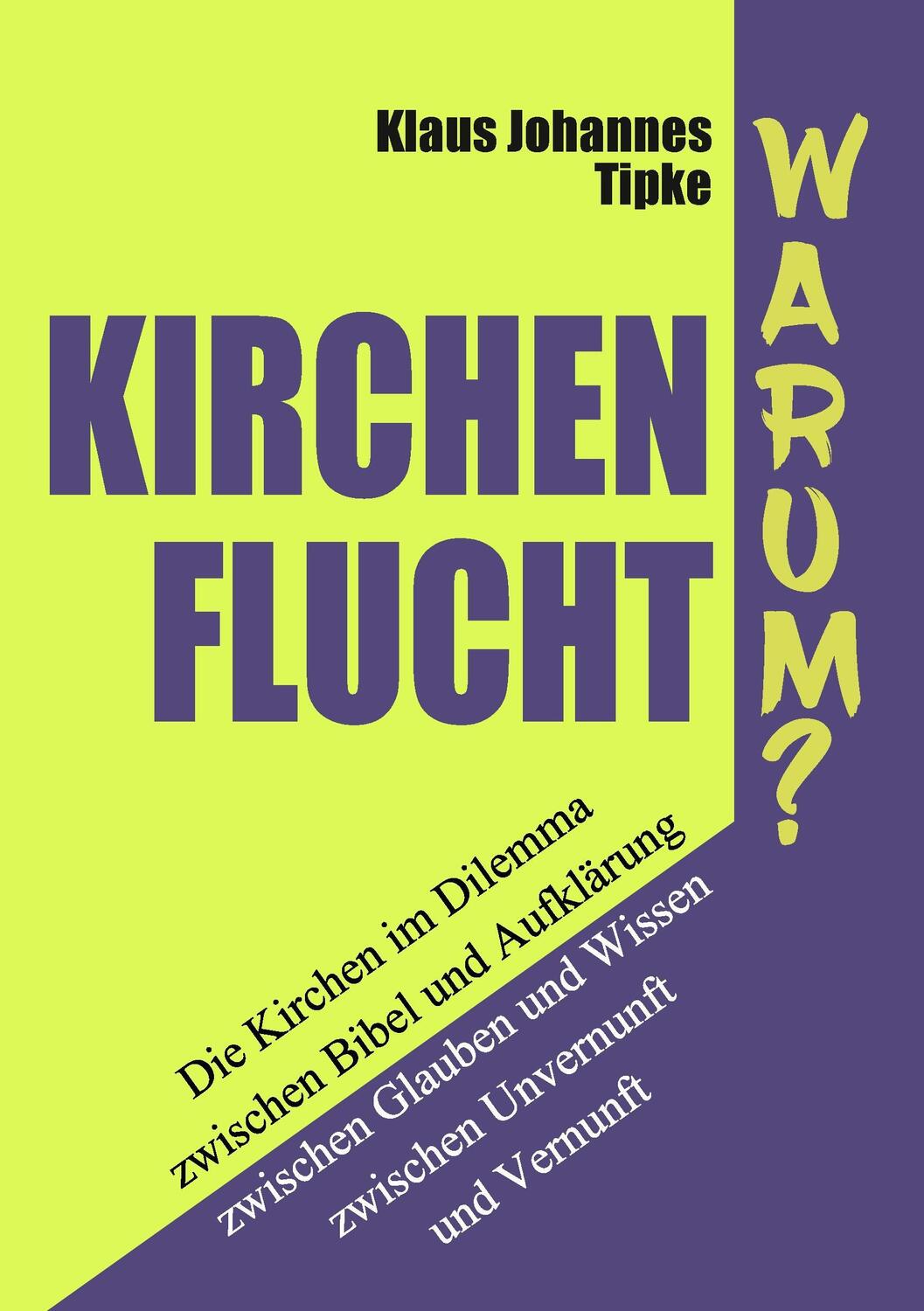 Cover: 9783744824361 | Kirchenflucht - Warum? | Klaus Johannes Tipke | Taschenbuch | Deutsch