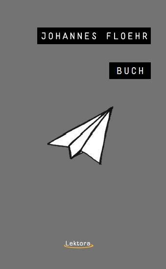 Cover: 9783954611102 | Buch | Johannes Floehr | Taschenbuch | Deutsch | 2018 | Lektora GmbH