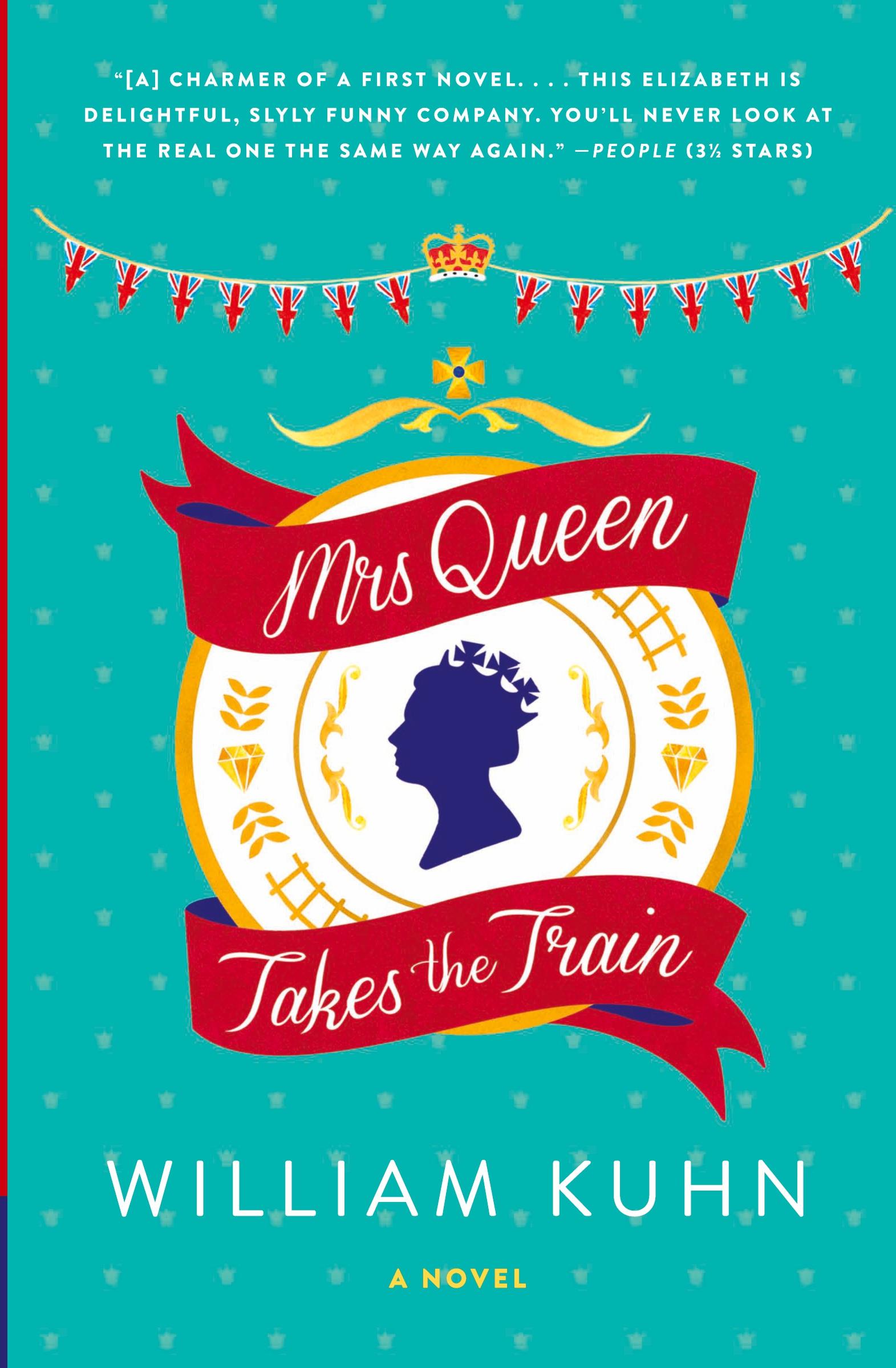 Cover: 9780062208293 | Mrs Queen Takes the Train | William Kuhn | Taschenbuch | Englisch