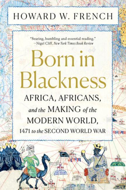 Cover: 9781324092407 | Born in Blackness | Howard W. French | Taschenbuch | Liveright | 2022