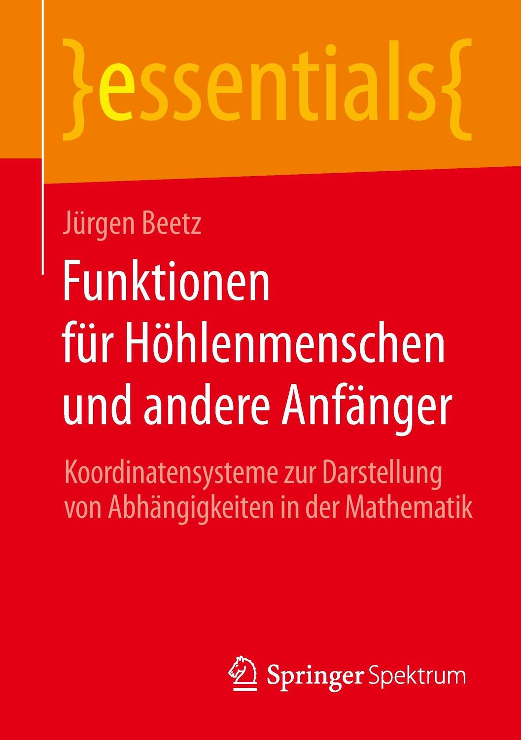 Cover: 9783658066857 | Funktionen für Höhlenmenschen und andere Anfänger | Jürgen Beetz