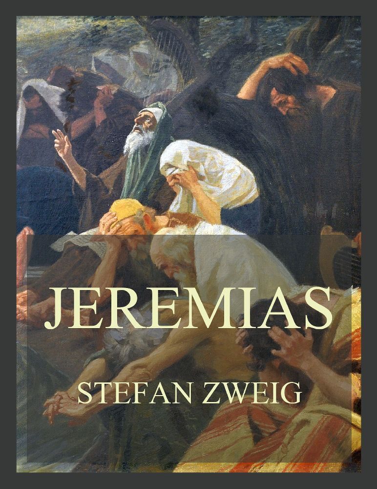 Cover: 9783988689993 | Jeremias | Stefan Zweig | Taschenbuch | 168 S. | Deutsch | 2023