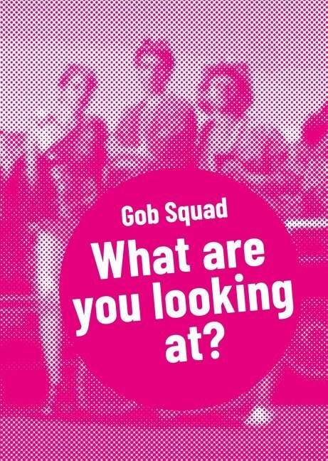Cover: 9783895815171 | Gob Squad | »What are you looking at?« | Aenne Quinones | Taschenbuch
