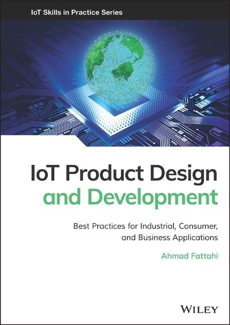 Cover: 9781119787655 | IoT Product Design and Development | Ahmad Fattahi | Buch | 208 S.