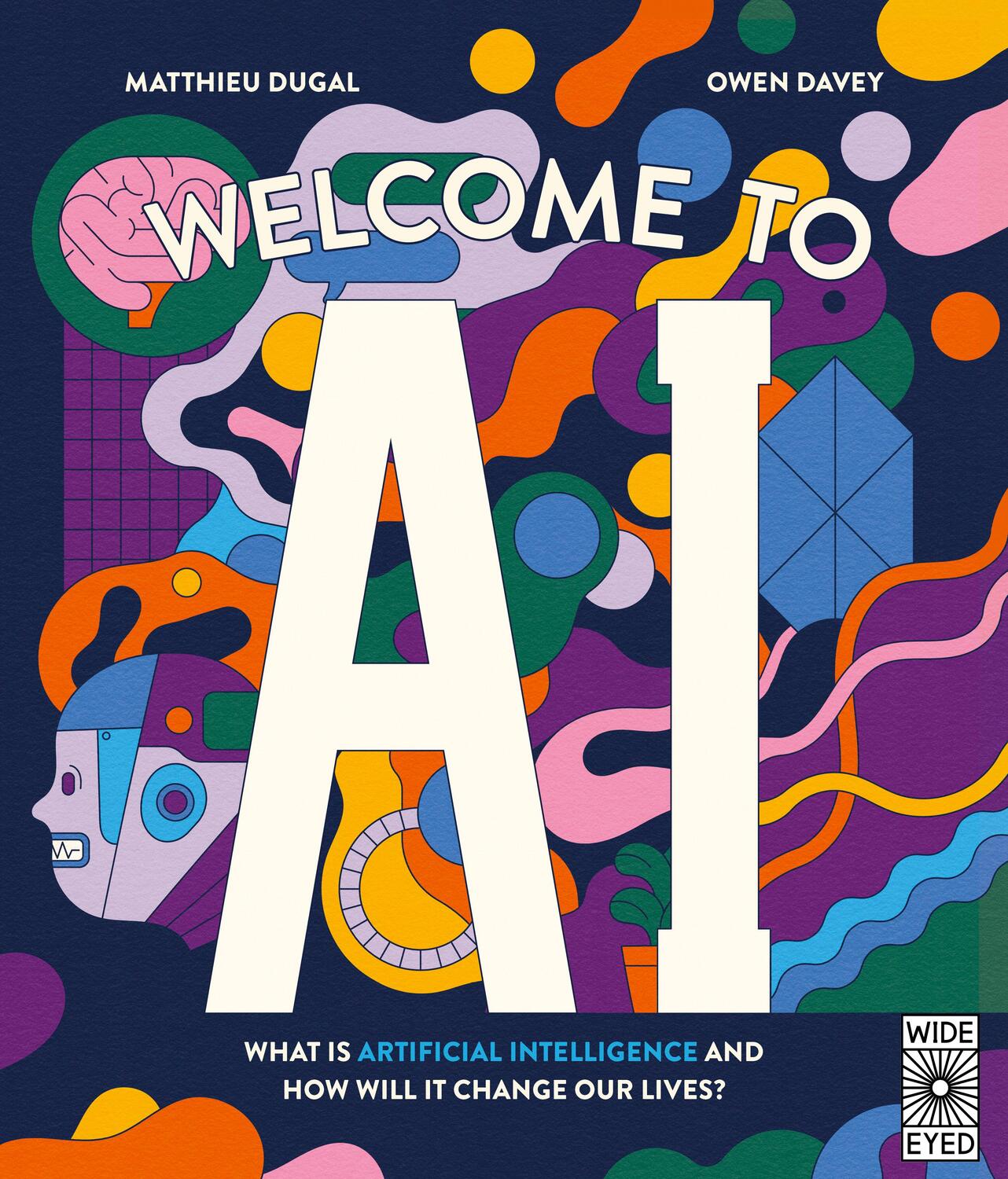 Cover: 9780711293151 | Welcome to AI | Matthieu Dugal | Buch | Englisch | 2024