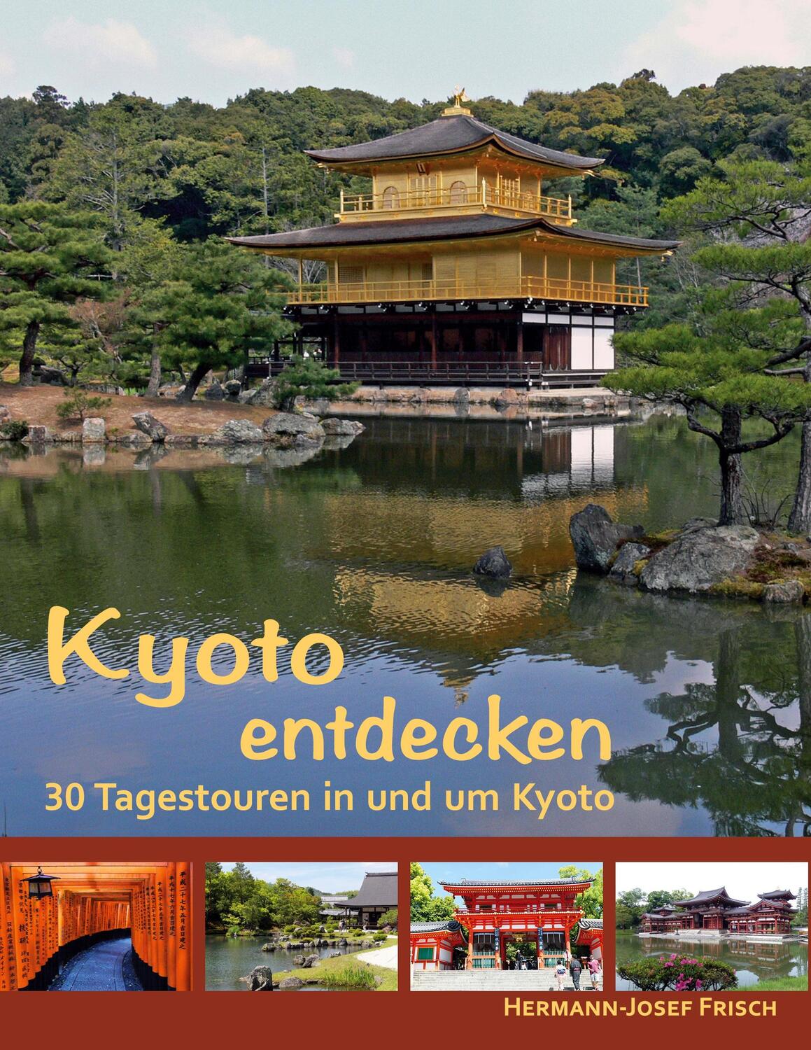 Cover: 9783757887063 | Kyoto entdecken | 30 Tagestouren in und um Kyoto | Frisch | Buch