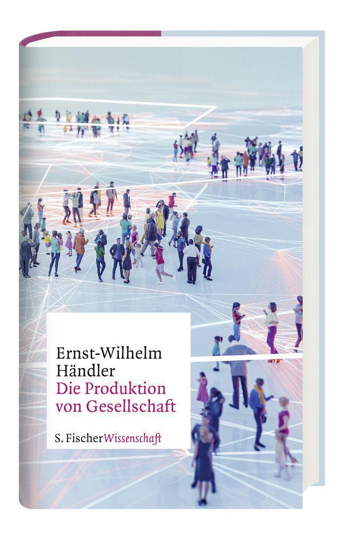 Bild: 9783103971392 | Die Produktion von Gesellschaft | Ernst-Wilhelm Händler | Buch | 2022