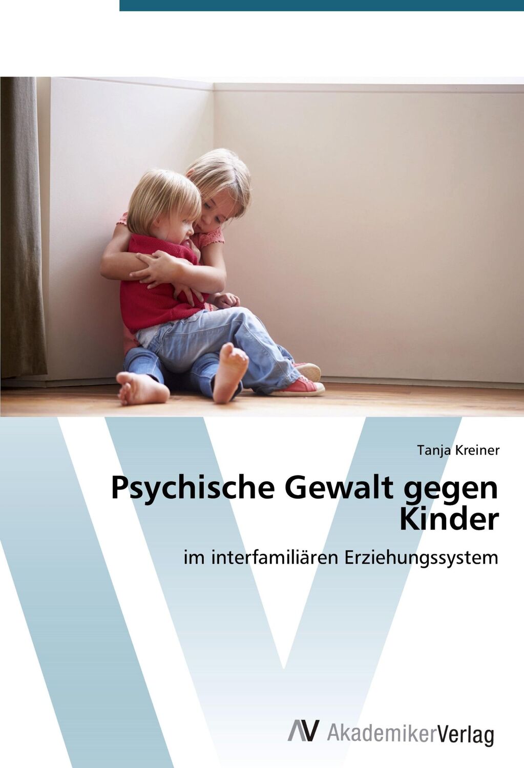 Cover: 9783639787405 | Psychische Gewalt gegen Kinder | im interfamiliären Erziehungssystem