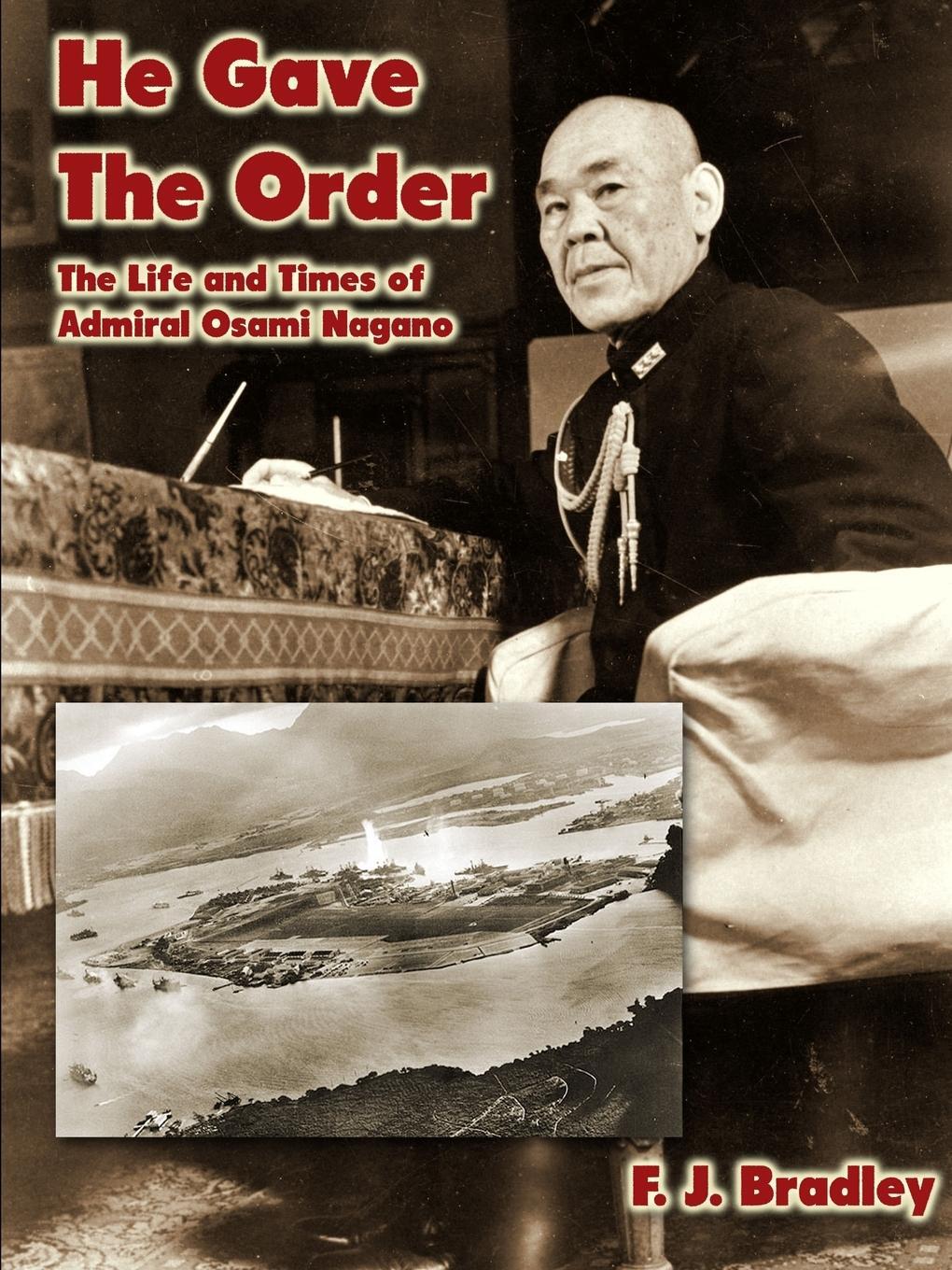 Cover: 9781576383711 | He Gave the Order | The Life and Times of Admiral Osami Nagano | Buch