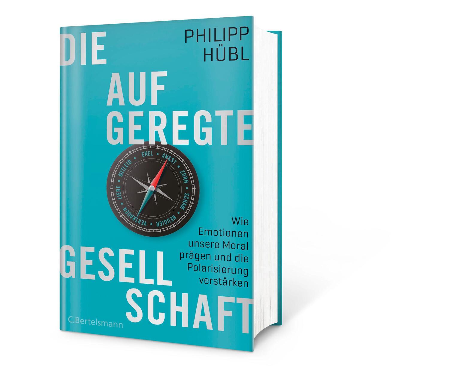 Bild: 9783570103623 | Die aufgeregte Gesellschaft | Philipp Hübl | Buch | 432 S. | Deutsch