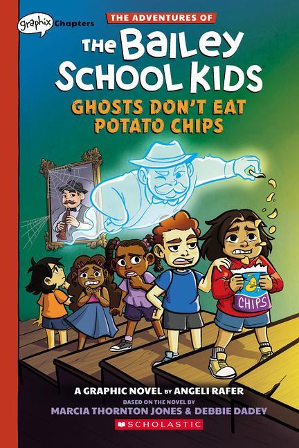 Cover: 9781338881653 | Ghosts Don't Eat Potato Chips: A Graphix Chapters Book (the...