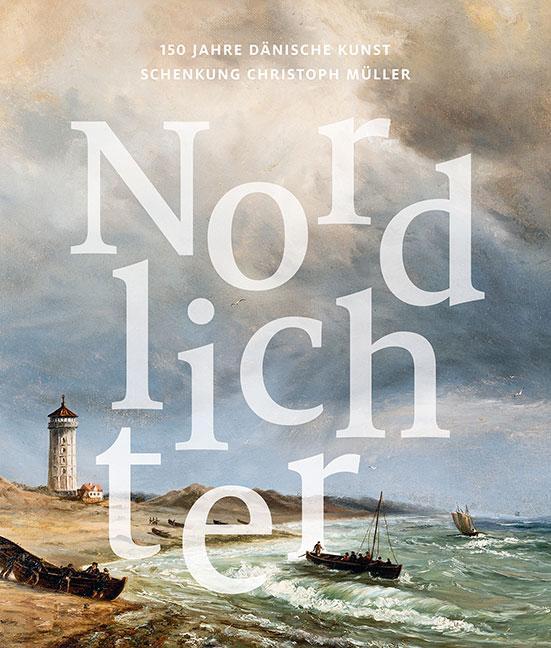 Cover: 9783954986132 | Nordlichter | 150 Jahre dänische Kunst. Schenkung Christoph Müller