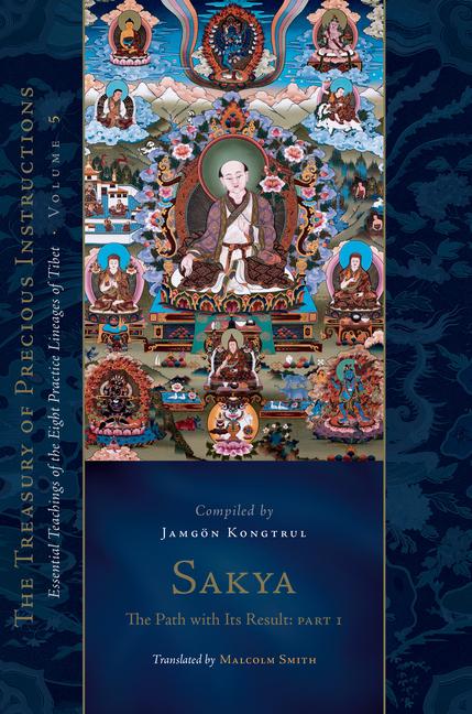 Cover: 9781611809664 | Sakya: The Path with Its Result, Part 1 | Jamgon Kongtrul Lodro Thaye