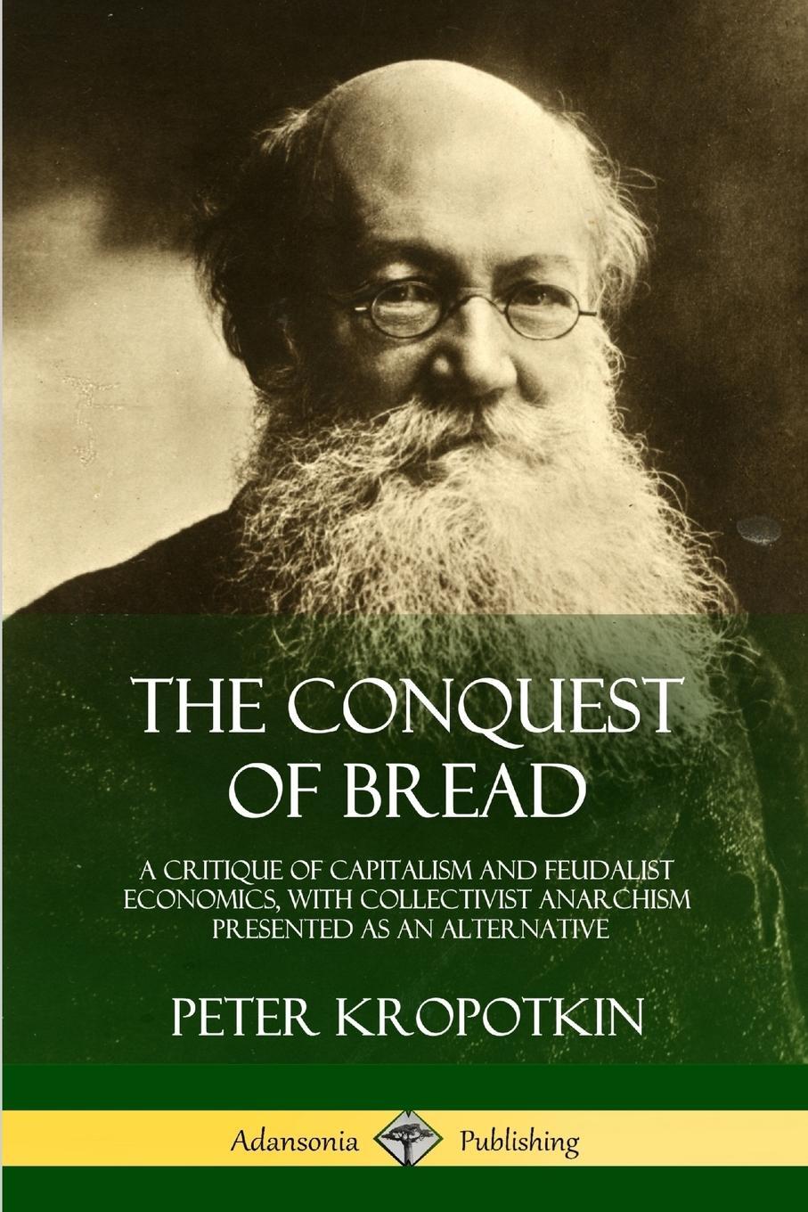 Cover: 9781387998340 | The Conquest of Bread | Peter Kropotkin | Taschenbuch | Paperback