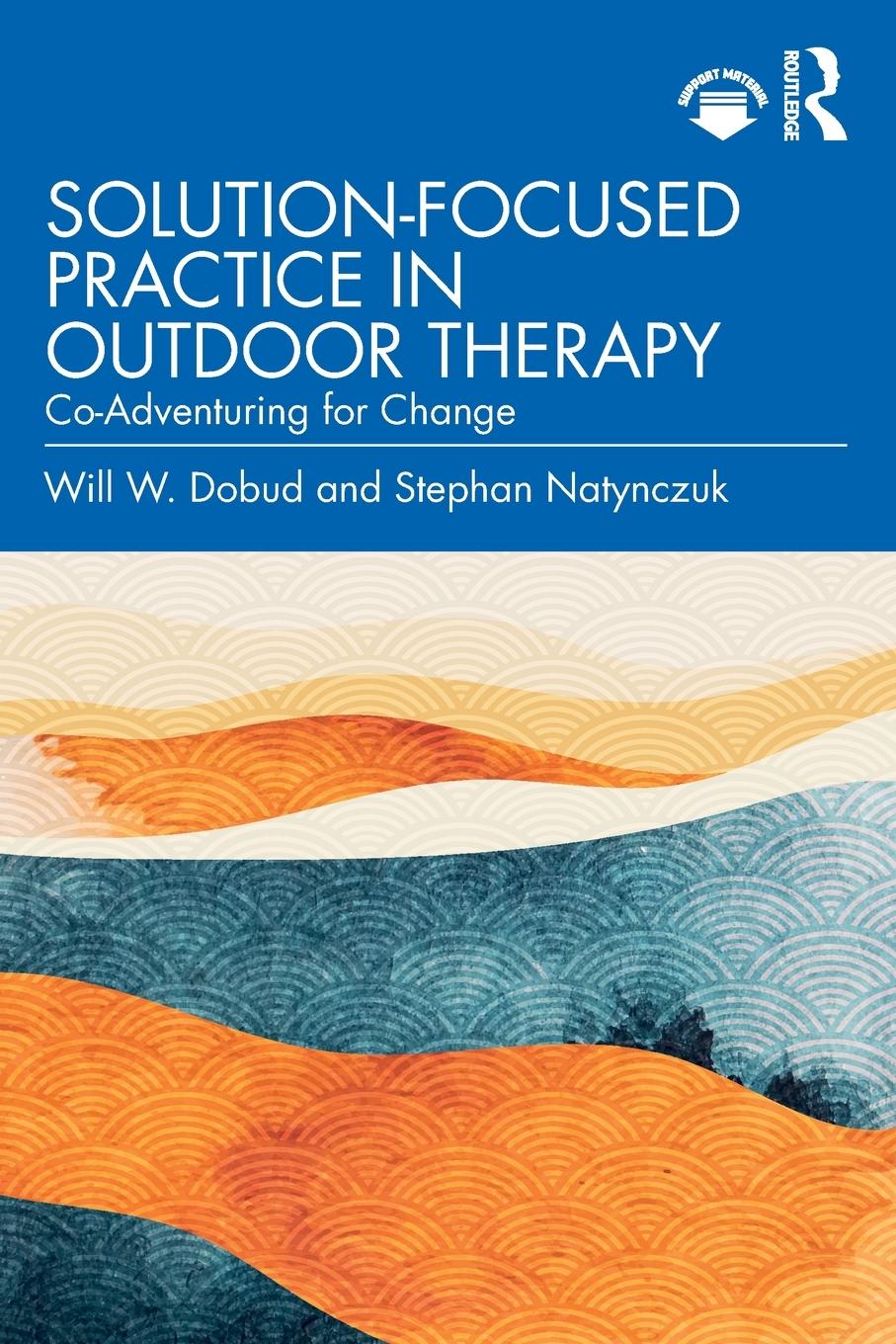 Cover: 9781032108810 | Solution-Focused Practice in Outdoor Therapy | Will W. Dobud (u. a.)