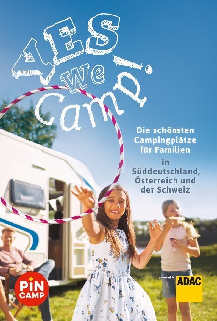Cover: 9783956898549 | Yes we camp! Die schönsten Campingplätze für Familien in...