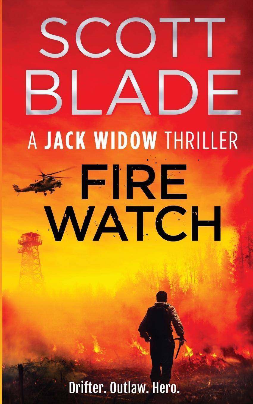 Cover: 9781955924153 | Fire Watch | Scott Blade | Taschenbuch | Jack Widow | Paperback | 2021