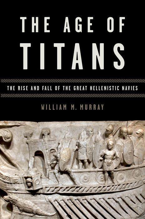 Cover: 9780199382255 | The Age of Titans | The Rise and Fall of the Great Hellenistic Navies