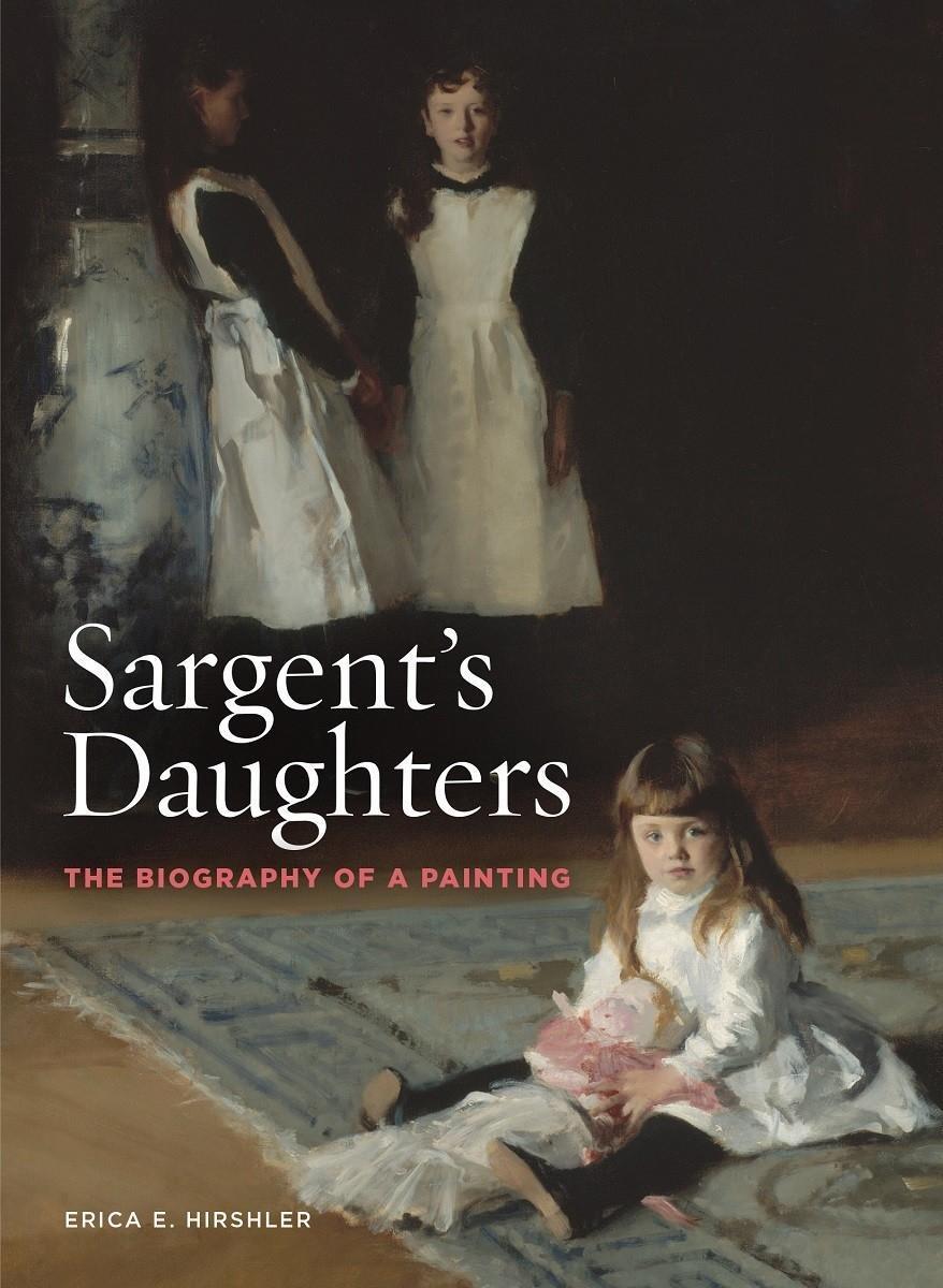 Cover: 9780878468607 | Sargent's Daughters: The Biography of a Painting | Erica Hirshler