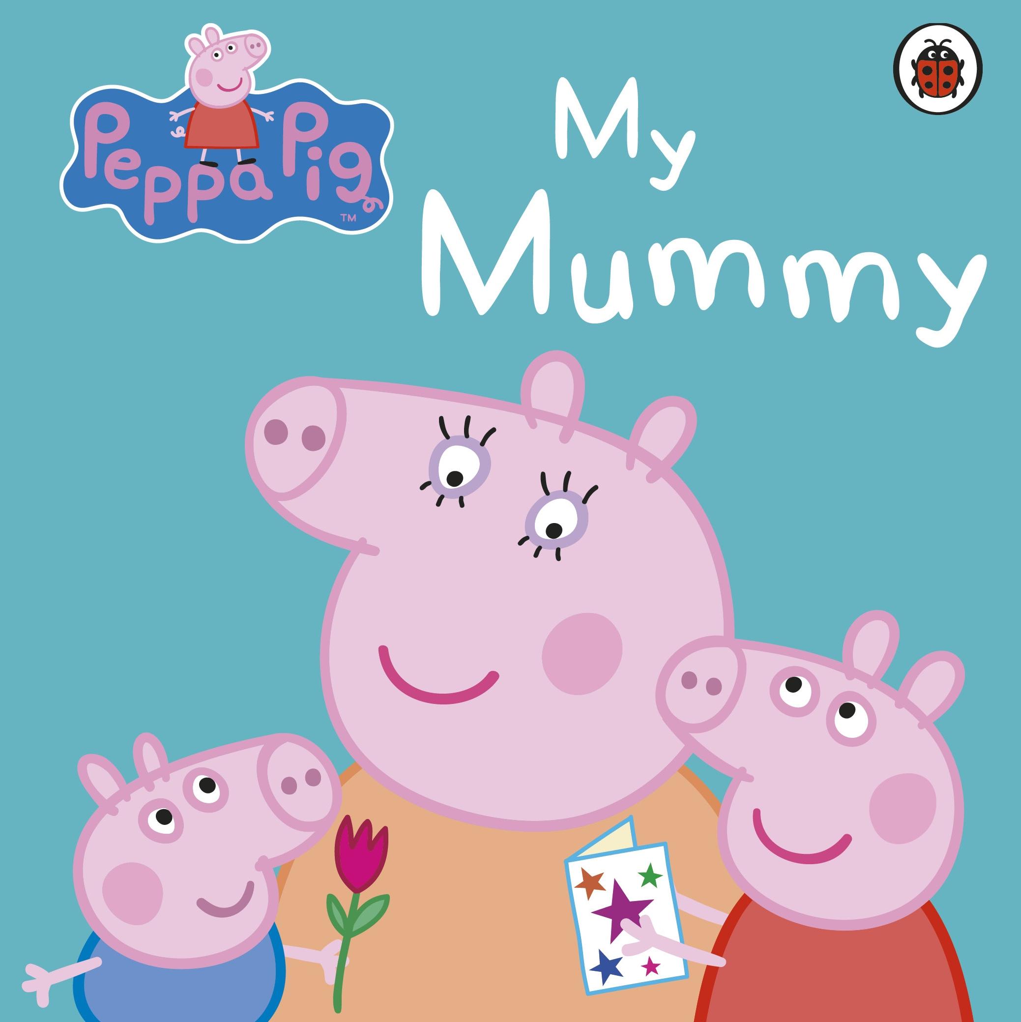 Cover: 9781409312154 | Peppa Pig: My Mummy | Peppa Pig | Buch | Papp-Bilderbuch | Englisch