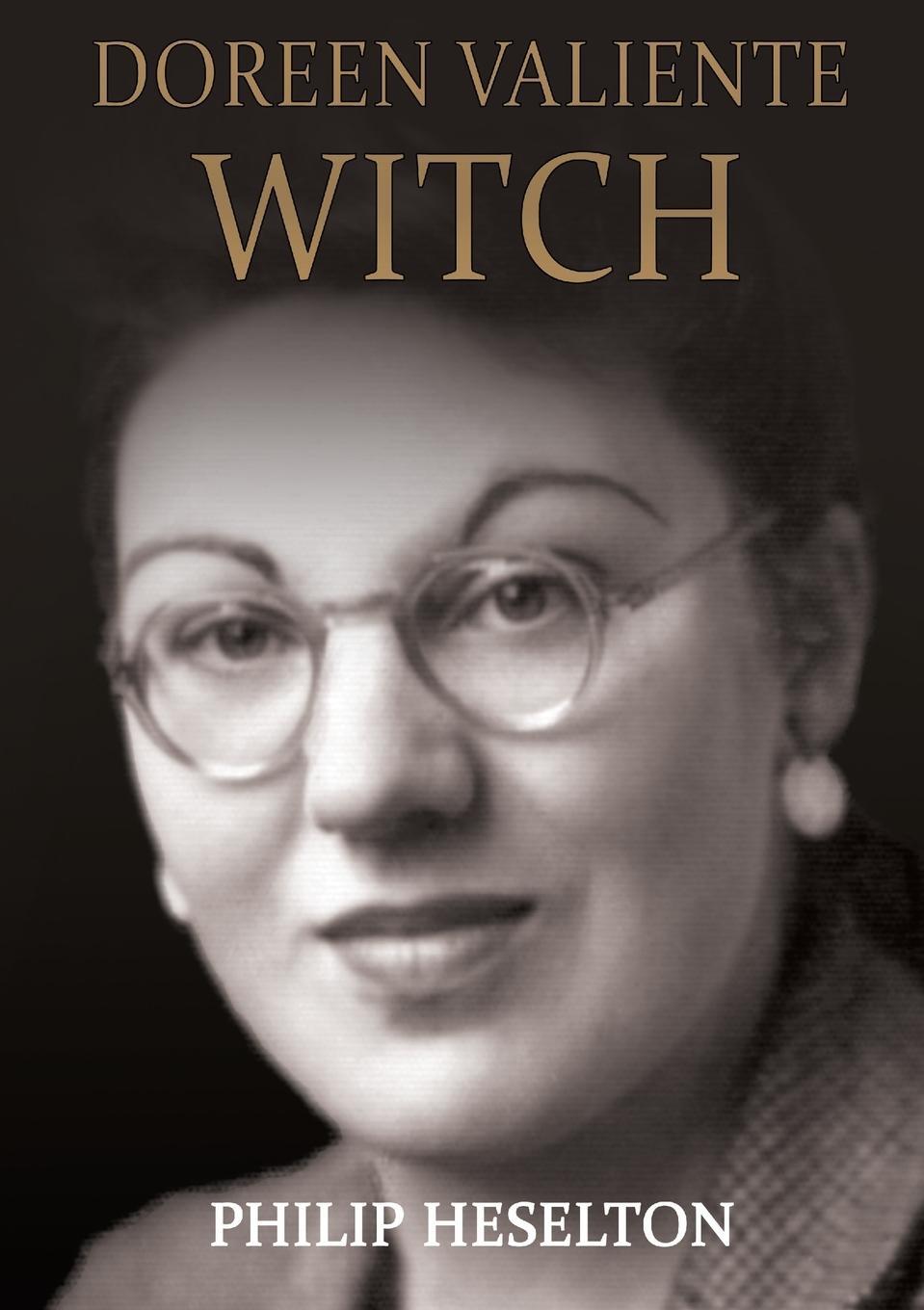 Cover: 9780992843069 | Doreen Valiente Witch | Philip Heselton | Taschenbuch | Paperback