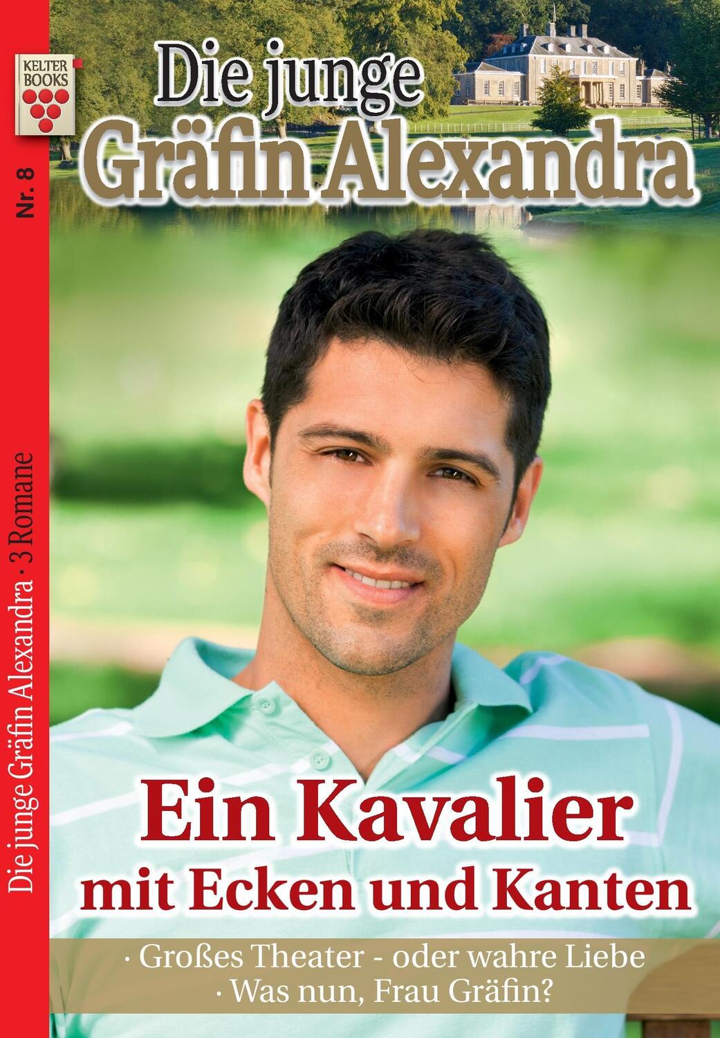 Cover: 9783740907495 | Die junge Gräfin Alexandra Nr. 8: Ein Kavalier mit Ecken und Kanten...