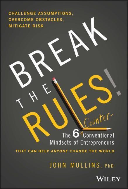 Cover: 9781394153015 | Break the Rules! - The 6 Counter-Conventional Mindsets of...