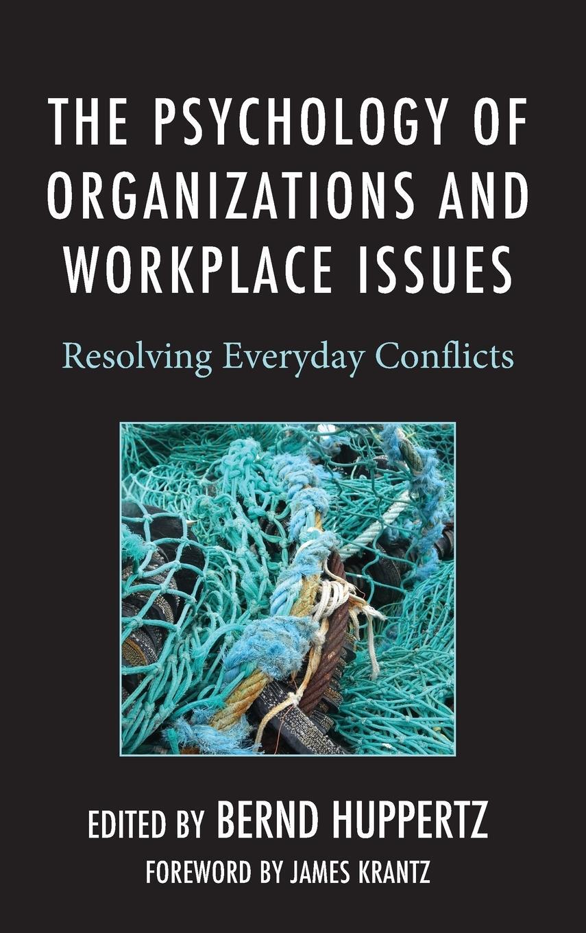 Cover: 9781666904062 | The Psychology of Organizations and Workplace Issues | Bernd Huppertz