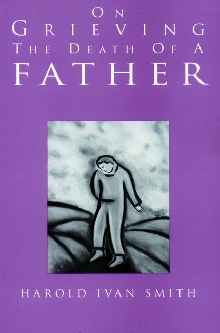 Cover: 9780806627144 | On Grieving the Death of a Father | Harold Ivan Smith | Taschenbuch