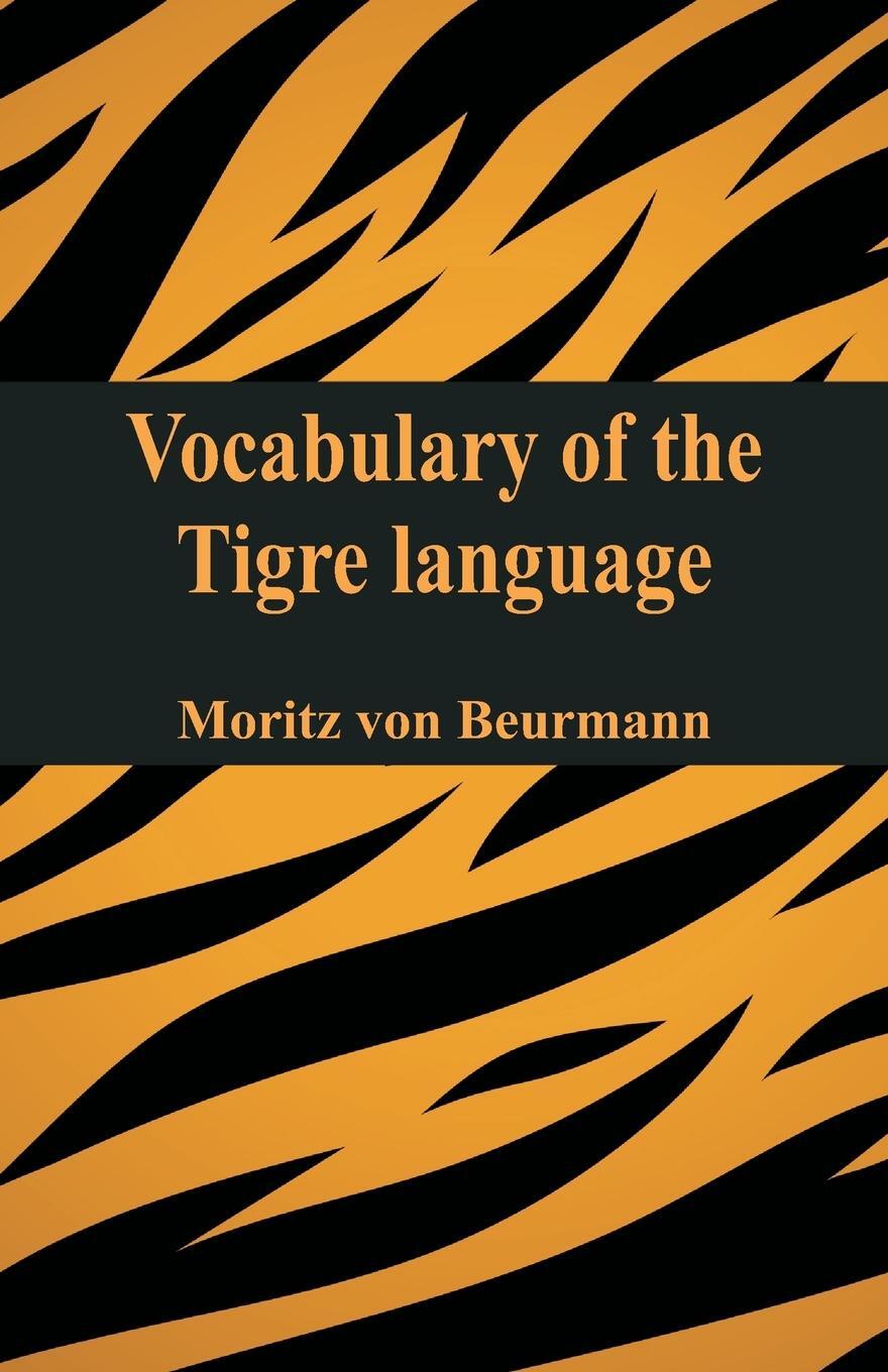 Cover: 9789353868123 | Vocabulary of the Tigre¿ language | Moritz Von Beurmann | Taschenbuch